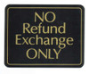 No Refund - Exchange Only Single sided Plastic Policy Card 7"w x 5-1/2"h - ea.