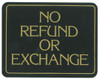 No Refund or Exchange Single sided Plastic Policy Card 7"w x 5-1/2"h - ea.