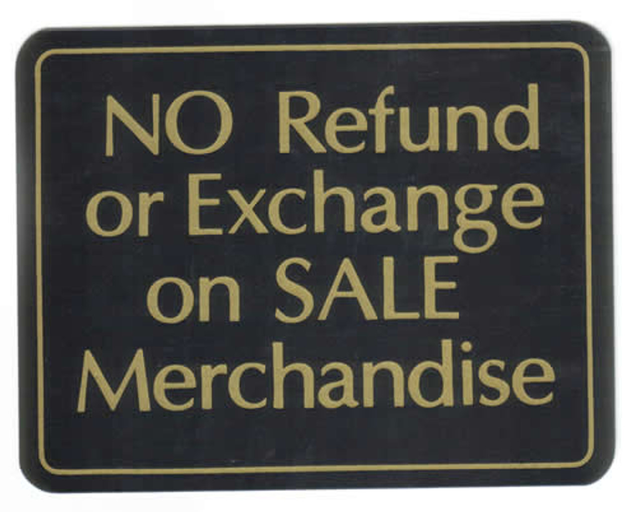 No Refund on Sale Plastic Policy Card 7"w x 5-1/2"h - ea.