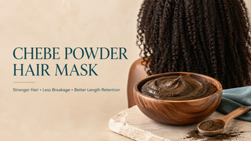 Chebe Powder Hair Mask: The Natural Secret to Stronger, Longer-Looking Hair