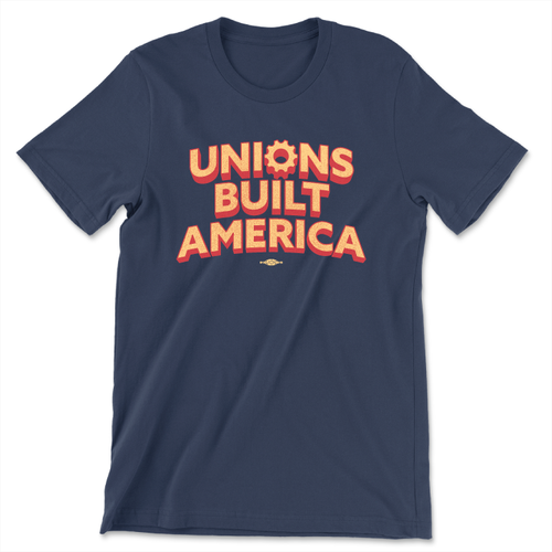 Unions Built America Navy Tee