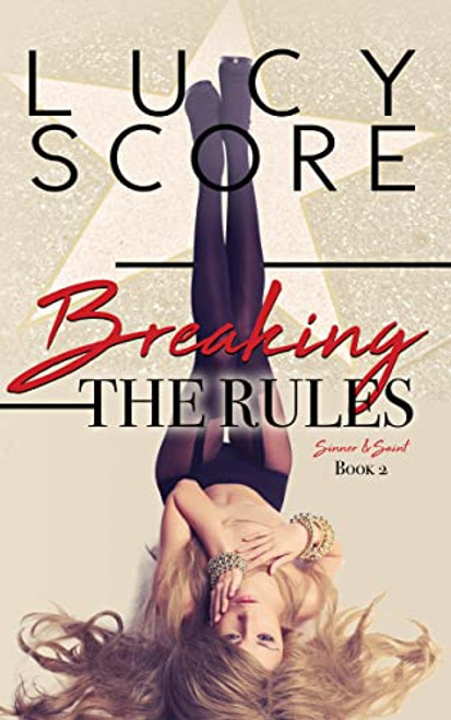 Breaking the Rules (Sinner and Saint, 2)