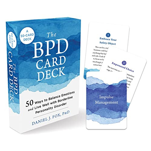 The BPD Card Deck: 50 Ways to Balance Emotions and Live Well with Borderline Personality Disorder