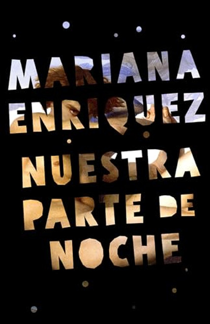 Nuestra parte de noche / Our Share of Night: A Novel (Spanish Edition)