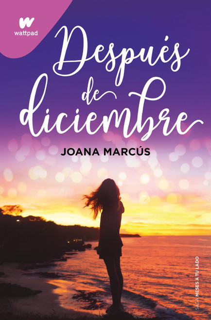 Despus de diciembre / After December (Wattpad. Meses a tu lado) (Spanish Edition)