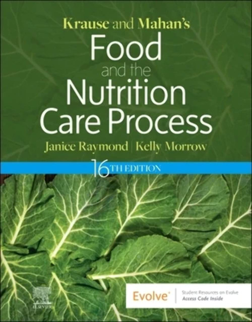 Krause and Mahans Food and the Nutrition Care Process (Krause's Food & Nutrition Therapy)