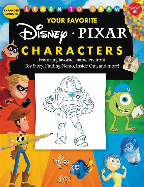 Learn to Draw Your Favorite Disney/Pixar Characters: Expanded edition! Featuring favorite characters from Toy Story, Finding Nemo, Inside Out, and more! (Licensed Learn to Draw)