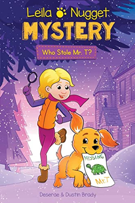 Leila & Nugget Mystery: Who Stole Mr. T? (Volume 1) (Leila and Nugget Mysteries)