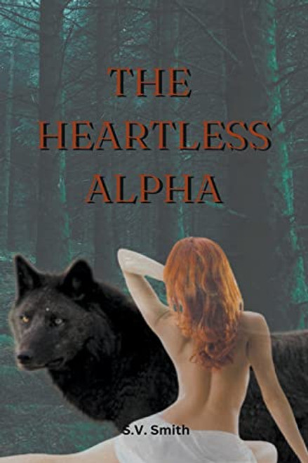 The Heartless Alpha (Magic Shifter)