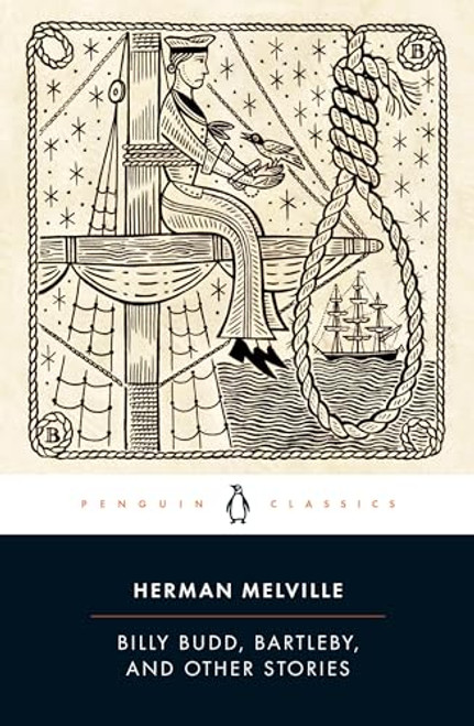 Billy Budd, Bartleby, and Other Stories (Penguin Classics Edition)