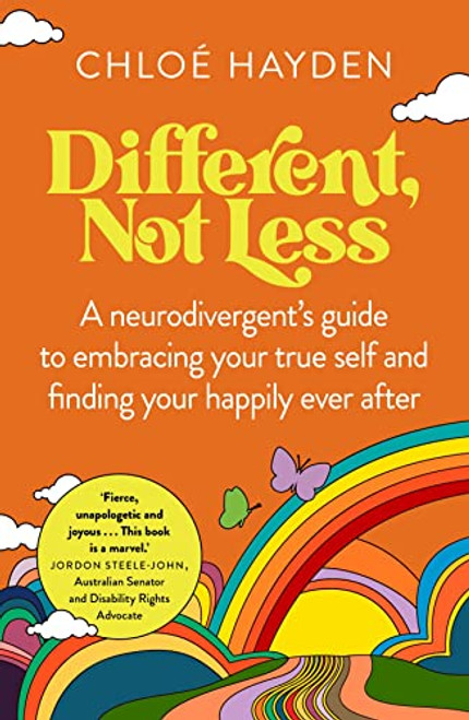 Different, Not Less: A neurodivergent's guide to embracing your true self and finding your happily ever after