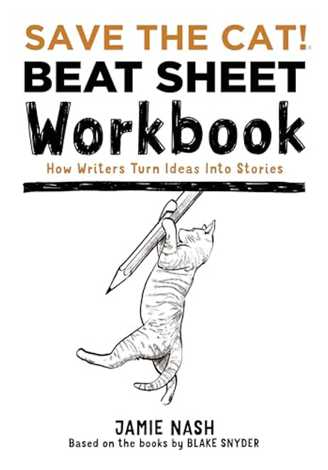 SAVE THE CAT! BEAT SHEET WORKBOOK