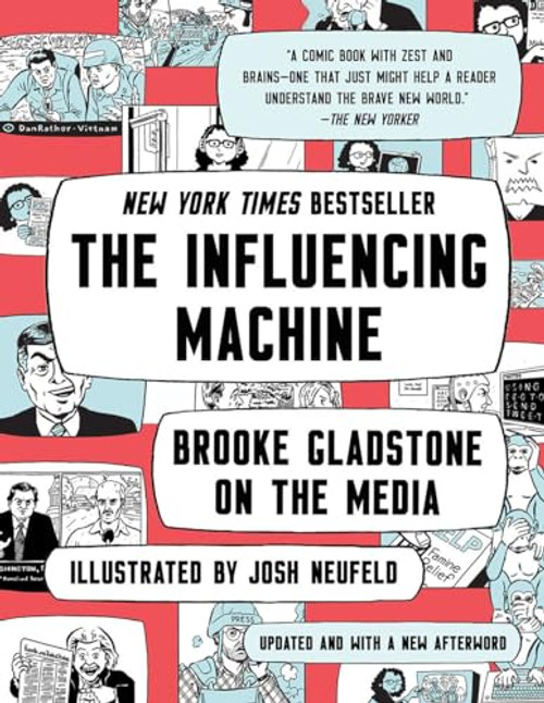 The Influencing Machine: Brooke Gladstone on the Media