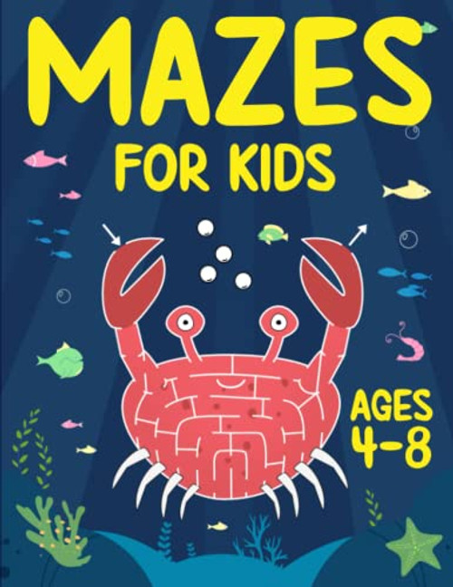 Mazes For Kids Ages 4-8: Maze Activity Book | 4-6, 6-8 | Games, Puzzles and Problem-Solving for Children (Maze Books for Kids)