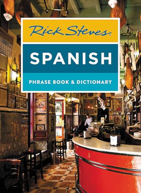 Rick Steves Spanish Phrase Book & Dictionary (Rick Steves Travel Guide)