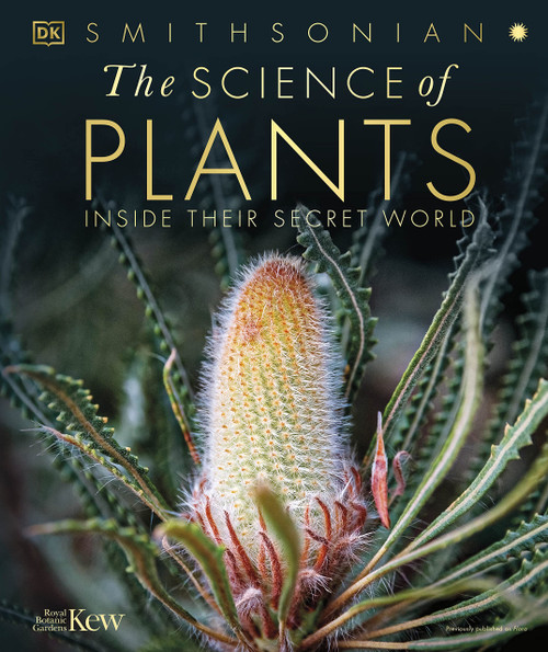 The Science of Plants: Inside Their Secret World (DK Secret World Encyclopedias)