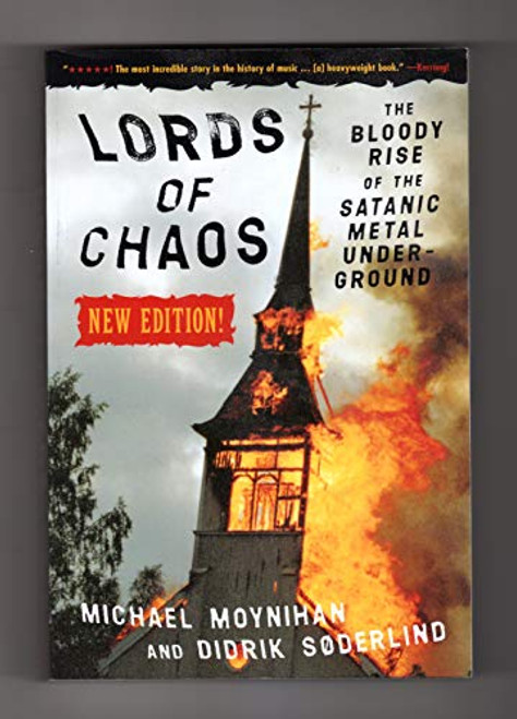 Lords of Chaos: The Bloody Rise of the Satanic Metal Underground New Edition (Extreme Metal)