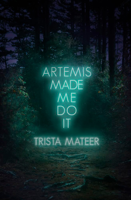 Artemis Made Me Do It (2) (Myth and Magick)