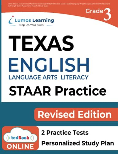 State of Texas Assessments of Academic Readiness (STAAR) Test Practice: Grade 3 English Language Arts Literacy (ELA) Practice Workbook and Full-length ... Guide (STAAR Redesign by Lumos Learning)