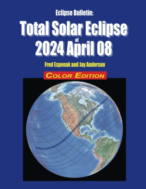 Eclipse Bulletin: Total Solar Eclipse of 2024 April 08 - Color Edition