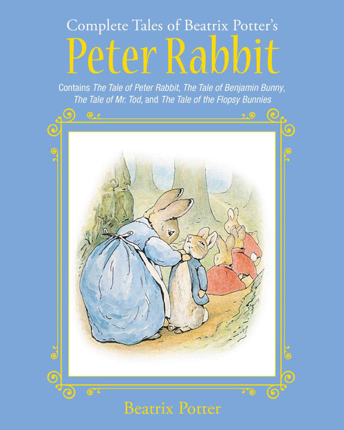 The Complete Tales of Beatrix Potter's Peter Rabbit: Contains The Tale of Peter Rabbit, The Tale of Benjamin Bunny, The Tale of Mr. Tod, and The Tale ... Bunnies (Children's Classic Collections)