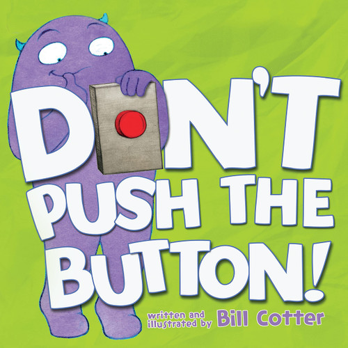 Don't Push the Button!: A Funny Interactive Book For Kids
