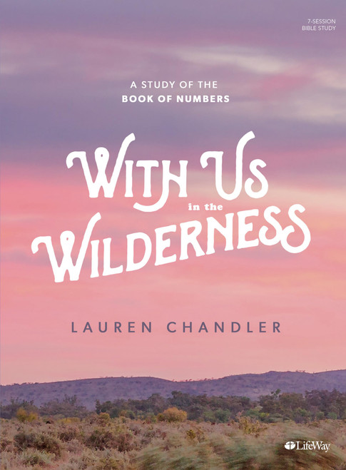 With Us in the Wilderness - Bible Study Book: A Study of the Book of Numbers
