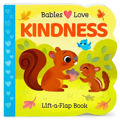 Babies Love Kindness: A Lift-a-Flap Board Book for Babies and Toddlers - Empathy, Kindness, and Social-Emotional Learning Concepts