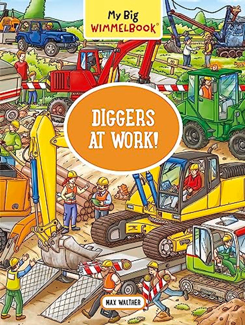 My Big Wimmelbook,Diggers at Work!: A Look-and-Find Book (Kids Tell the Story) (My Big Wimmelbooks)