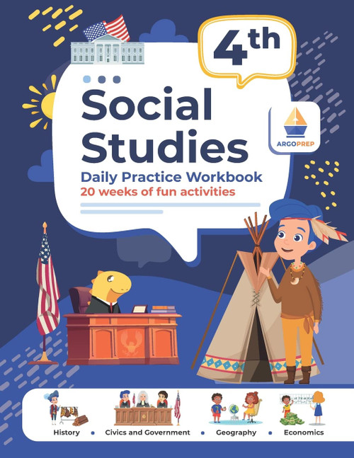 4th Grade Social Studies: Daily Practice Workbook | 20 Weeks of Fun Activities | History | Civic and Government | Geography | Economics | + Video Explanations for Each Question