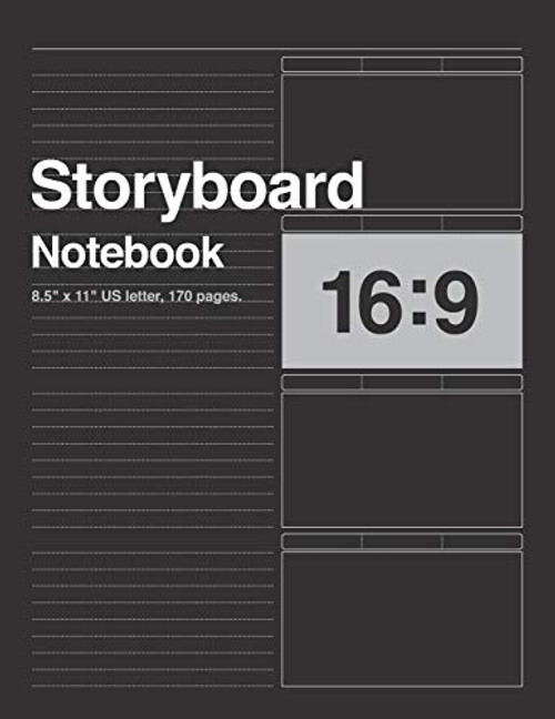 Storyboard Notebook 16:9, 8.5"x11" US Letter, 170 pages.: For Directors, Animators & Creative Storytellers