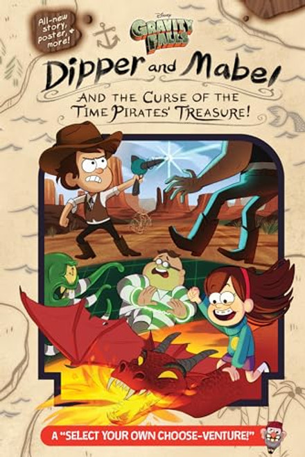 Gravity Falls:: Dipper and Mabel and the Curse of the Time Pirates' Treasure!: A Select Your Own Choose-Venture!