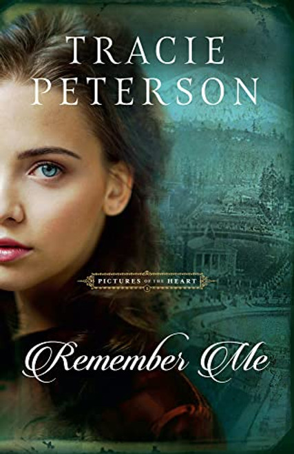 Remember Me: (A Historical Christian Romance Book Set in the Pacific Northwest) (Pictures of the Heart)
