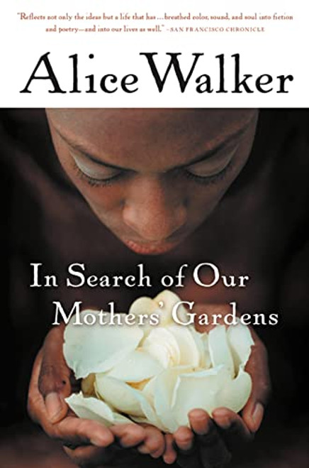 In Search of Our Mothers' Gardens: Womanist Prose