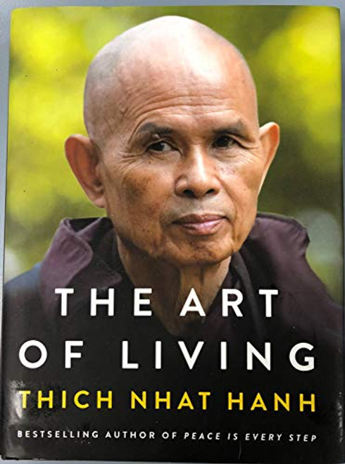 The Art of Living: Peace and Freedom in the Here and Now