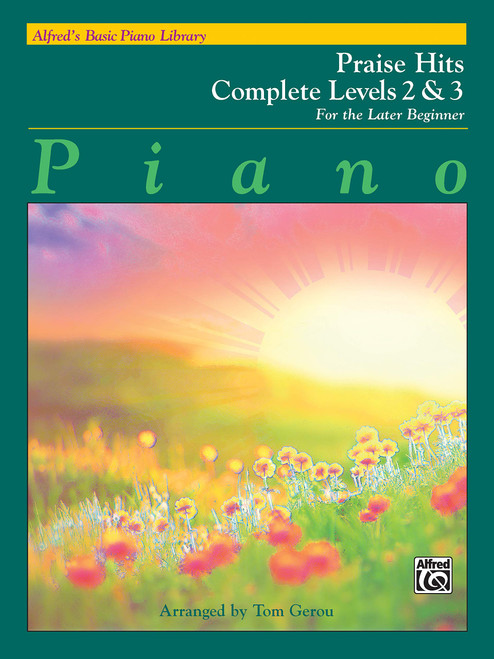 Alfred's Basic Piano Library Praise Hits Complete, Bk 2 & 3: For the Later Beginner (Alfred's Basic Piano Library, Bk 2 & 3)