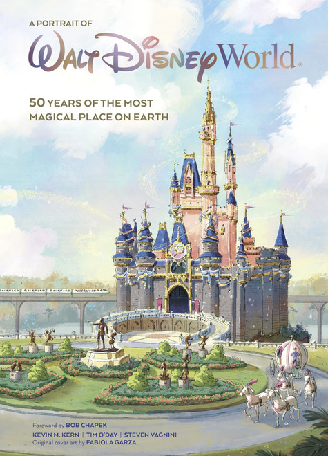 A Portrait of Walt Disney World: 50 Years of The Most Magical Place on Earth (Disney Editions Deluxe)