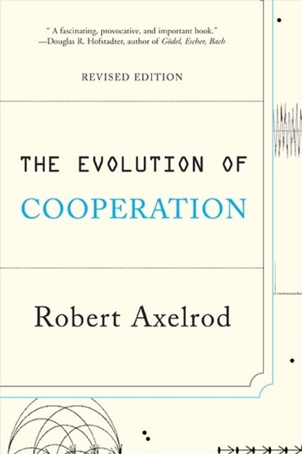 The Evolution of Cooperation: Revised Edition