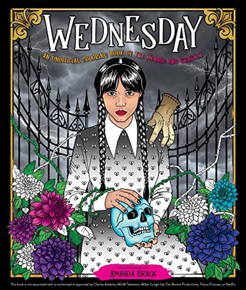 Wednesday: An Unofficial Coloring Book of the Morbid and Ghastly (Unofficial Wednesday Books)