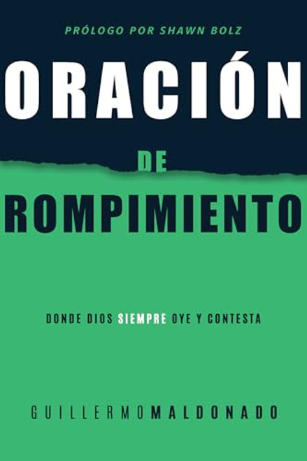 Oracin de rompimiento: Donde Dios siempre oye y contesta (Spanish Edition)