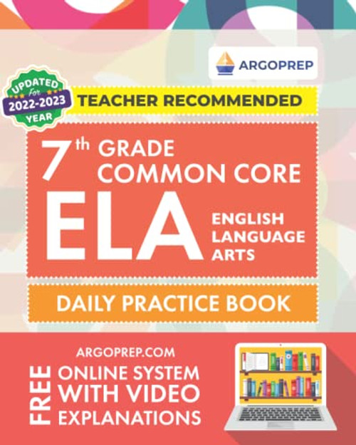 7th Grade Common Core ELA (English Language Arts): Daily Practice Workbook | 300+ Practice Questions and Video Explanations | Common Core State ... Standards Aligned (NGSS) ELA Workbooks)