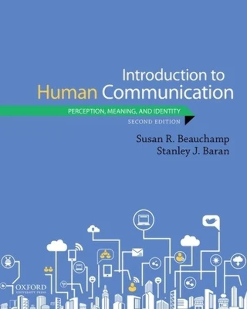 Introduction to Human Communication: Perception, Meaning, and Identity