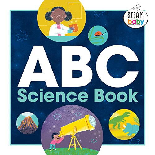 ABC Science Book (STEAM Baby for Infants and Toddlers)