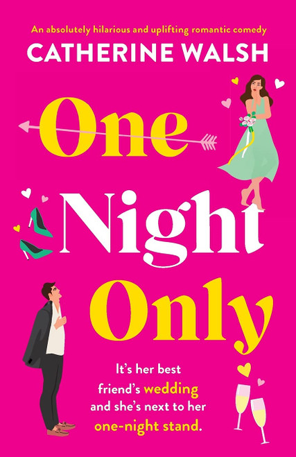 One Night Only: An absolutely hilarious and uplifting romantic comedy