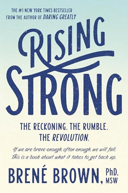 Rising Strong: The Reckoning. The Rumble. The Revolution.