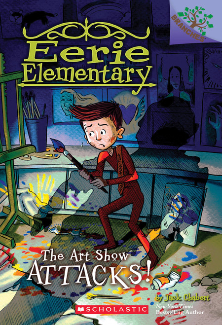The Art Show Attacks : A Branches Book (Eerie Elementary 9), Volume 9: A Branches Book (Eerie Elementary)