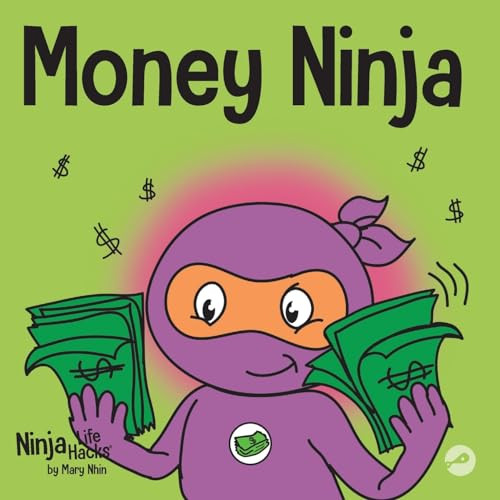 Money Ninja: A Children's Book About Saving, Investing, and Donating (Ninja Life Hacks)