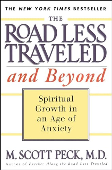 The Road Less Traveled and Beyond: Spiritual Growth in an Age of Anxiety