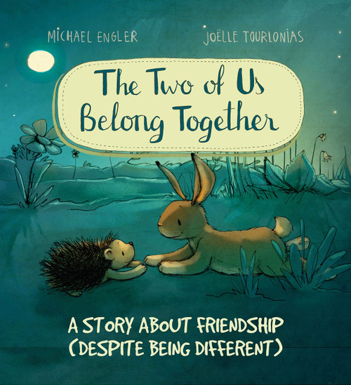 The Two of Us Belong Together: A Story About Friendship - Despite Being Different (Cover May Vary) (You are Unique and Precious - by Jolle Tourlonias)
