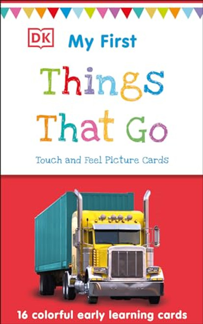 My First Touch and Feel Picture Cards: Things That Go (My First Board Books)
